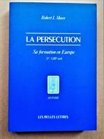 La Persécution/Sa formation en Europe, Xe-XIIIe siècle -1991, Comme neuf, 14e siècle ou avant, Enlèvement ou Envoi, Robert I. Moore