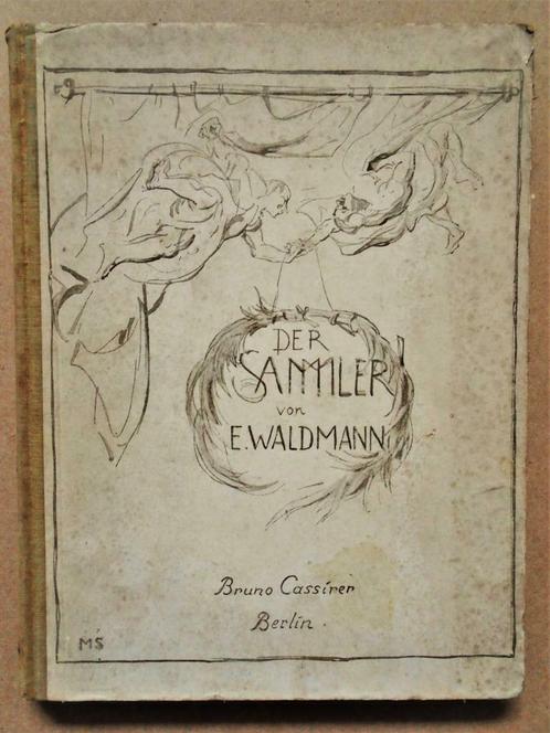 Sammler und ihresgleichen - 1920 - Emil Waldmann, Livres, Art & Culture | Arts plastiques, Utilisé, Autres sujets/thèmes, Enlèvement ou Envoi