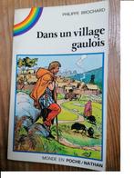 DANS UN VILLAGE GAULOIS -  BROCHARD PHILIPPE, Livres, Livres pour enfants | Jeunesse | 10 à 12 ans, Enlèvement ou Envoi, Utilisé