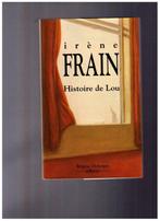 Histoire de Lou, roman d' Irène Frain -  Ed. Régine Deforges, Comme neuf, Irène Frain, Enlèvement ou Envoi