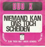 45T: Duo X: Niemand kan ons toch scheiden, Cd's en Dvd's, Vinyl | Nederlandstalig, Ophalen of Verzenden, Gebruikt, Overige formaten