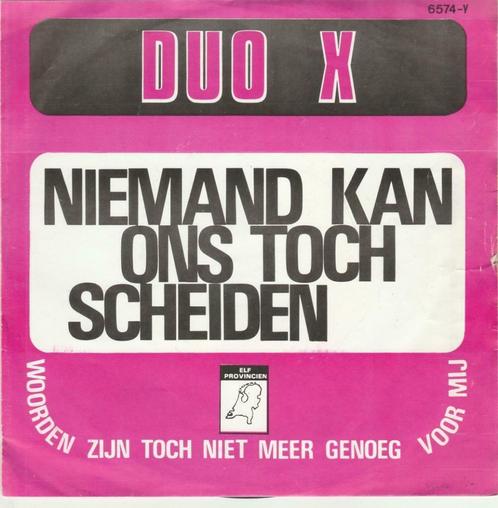 45T: Duo X: Niemand kan ons toch scheiden, Cd's en Dvd's, Vinyl | Nederlandstalig, Gebruikt, Overige formaten, Ophalen of Verzenden