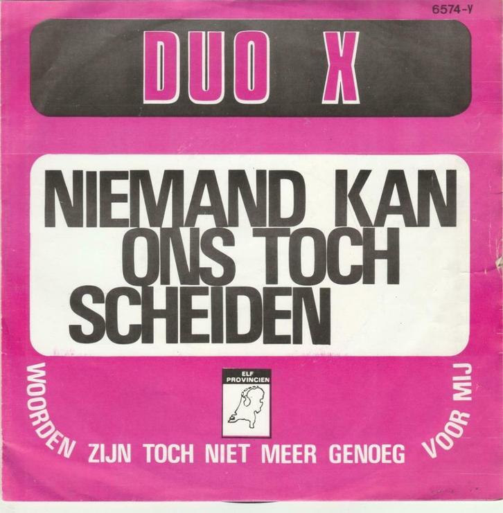 45T: Duo X: Niemand kan ons toch scheiden, Cd's en Dvd's, Vinyl | Nederlandstalig, Gebruikt, Overige formaten, Ophalen of Verzenden