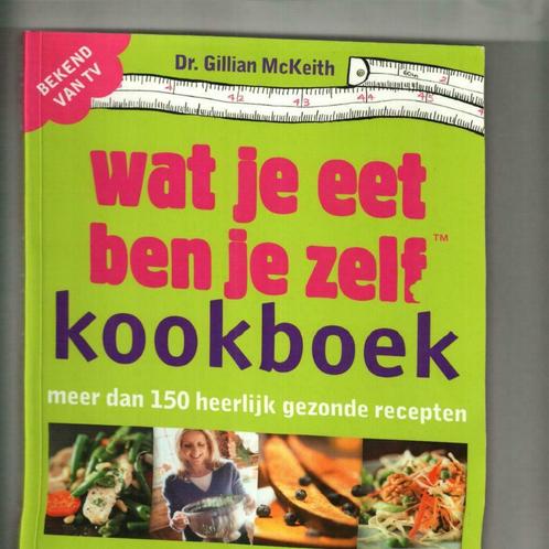 Wat je eet ben je zelf kookboek  Gillian McKeith 240 blz, Boeken, Kookboeken, Zo goed als nieuw, Ophalen of Verzenden