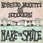 Roberto Jacketti & The Scooters – Make me smile - Single, Pop, Ophalen of Verzenden, 7 inch, Single