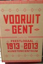 Vooruit Gent 1913-2013. Feestlokaal, kunstencentrum, Boeken, Ophalen of Verzenden, Zo goed als nieuw