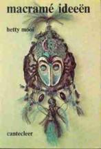 Macramé ideeën, Hetty Mooi, Boeken, Ophalen of Verzenden