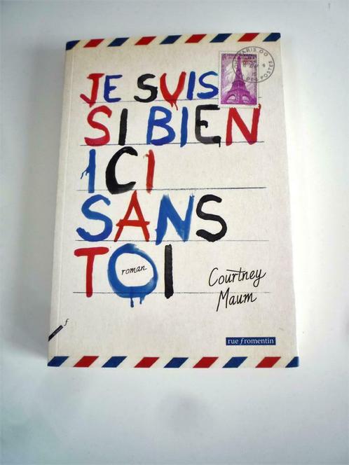 « Je suis si bien ici sans toi » de Courtney Maum, Livres, Romans, Comme neuf, Enlèvement