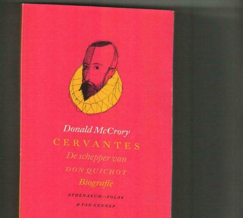 Cervantes Donald McCrory 311 blz, Livres, Biographies, Comme neuf, Enlèvement ou Envoi