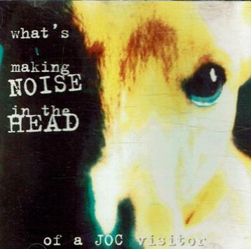 cd    /    What'S Making Noise In The Head Of A JOC Visitor, Enlèvement ou Envoi