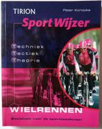 "Tirion Sportwijzer Wielrennen" van Peter Konopka, Boeken, Sportboeken, Peter Konopka, Lopen en Fietsen, Ophalen of Verzenden