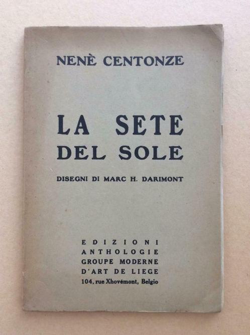 Nenè Centonze - La sete del sole (1925) futurisme, Livres, Littérature, Enlèvement ou Envoi