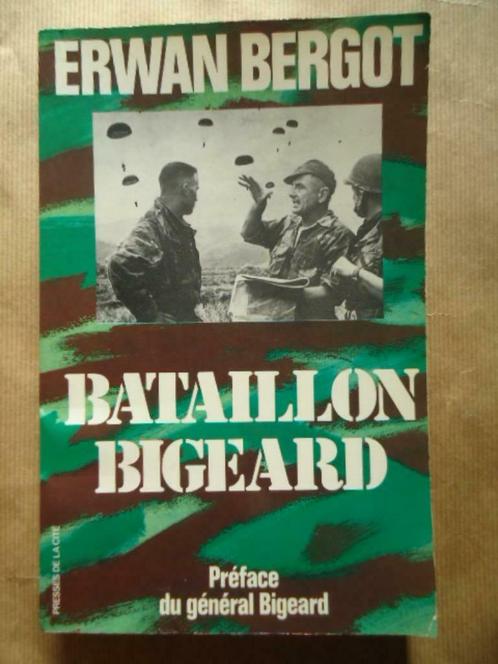 ERWAN BERGOT BATAILLON BIGEARD PREFACE DU GENERAL BIGEARD, Livres, Guerre & Militaire, Utilisé, Enlèvement ou Envoi