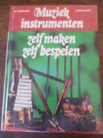 boek Muziekinstrumenten zelf maken ,zelf bespelen, Ophalen of Verzenden, Zo goed als nieuw