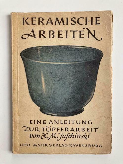 Keramische Arbeiten - H. M. Jaschinski - 1949, Boeken, Hobby en Vrije tijd, Ophalen of Verzenden