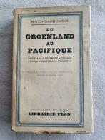 Du Groenland au Pacifique - Knud Rasmussen 1929, Verzenden, Zo goed als nieuw, Knud Rasmussen
