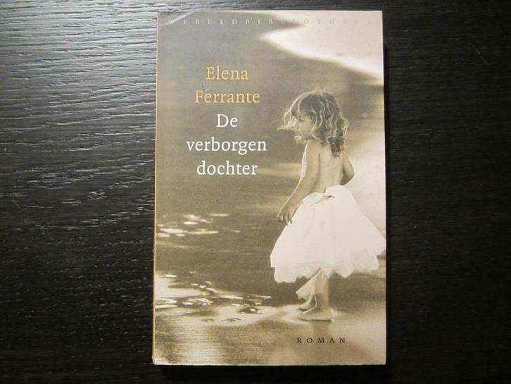 De verborgen dochter  -Elena Ferrante-, Boeken, Literatuur, Ophalen of Verzenden