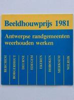 Beeldhouwprijs 1981, Antwerpse randgemeenten, Gelezen, Ophalen of Verzenden