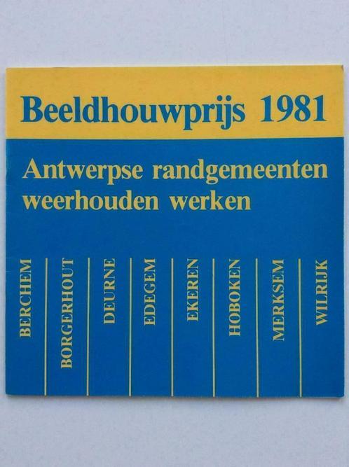 Beeldhouwprijs 1981, Antwerpse randgemeenten, Livres, Art & Culture | Arts plastiques, Utilisé, Enlèvement ou Envoi