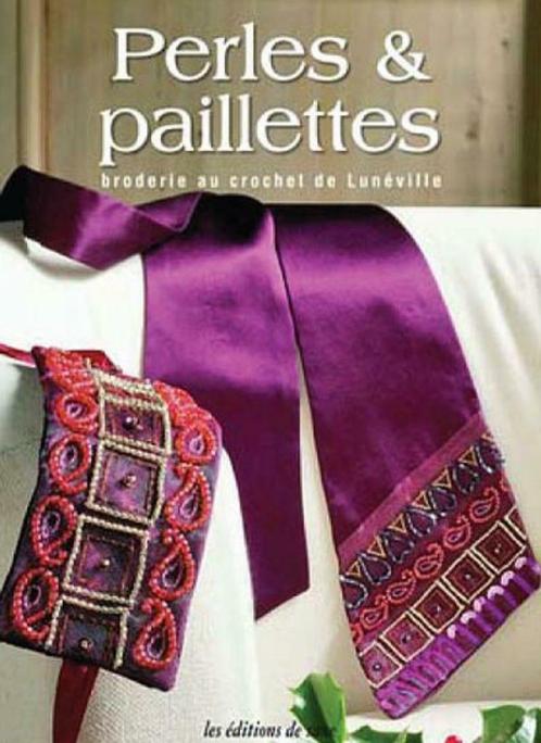 Perles & paillettes - Broderie au crochet de Lunéville, Hobby & Loisirs créatifs, Fabrication de Perles & Bijoux, Comme neuf, Envoi