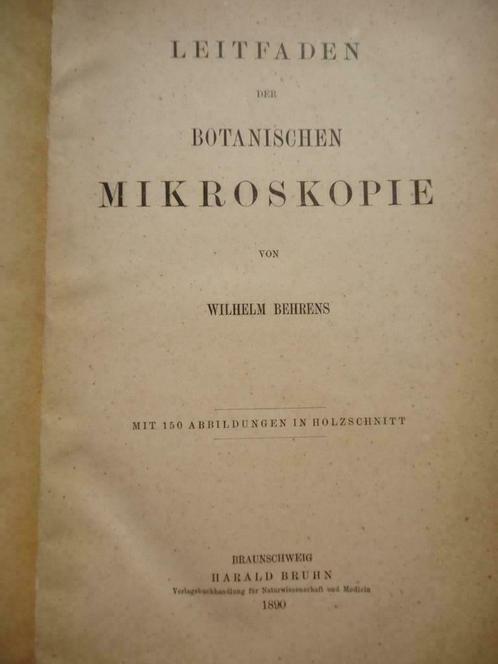 1890 Leitfaden der botanischen Microscopie BEHRENS 150 plaqu, Antiquités & Art, Antiquités | Livres & Manuscrits, Enlèvement ou Envoi