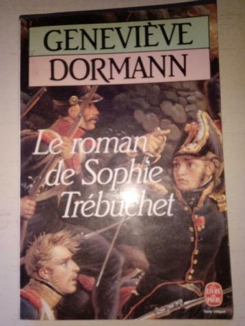Livre "Le roman de Sophie Trébuchet" de Geneviève Dormann, Enlèvement ou Envoi, Comme neuf