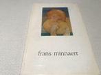 Frans Minnaert schilderijen 40pag, Boeken, Ophalen of Verzenden, Zo goed als nieuw, Schilder- en Tekenkunst