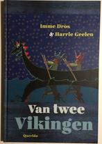 VAN TWEE VIKINGEN - Heldenverhalen over Vikingen en meer, Fiction général, Enlèvement ou Envoi, Imme Dros + H Geelen, Neuf