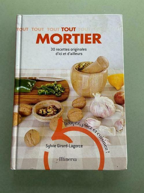 Livre " Tout mortier ", Boeken, Kookboeken, Zo goed als nieuw, Overige gebieden, Ophalen of Verzenden