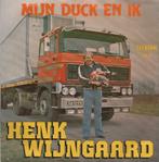 45t Henk Wijngaard - M'n duck en ik, Cd's en Dvd's, Ophalen of Verzenden, Overige formaten, Overige genres
