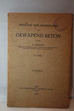 Oud boek - Praktijk der Berekening van Gewapend Beton - 1928, Livres, Technique, Utilisé, Enlèvement ou Envoi, Architecture