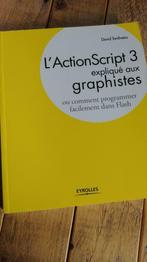 L'ActionScript 3 expliqué aux graphistes, Programmeertaal of Theorie, Ophalen of Verzenden, Zo goed als nieuw