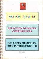 Méthode Vasarely Muzikale ballades voor groot en klein, Piano, Utilisé, Enlèvement ou Envoi, Classique