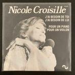 7" Nicole Croisille - J'Ai Besoin De Toi, J'Ai Besoin De Lui, 7 pouces, Pop, Envoi, Single