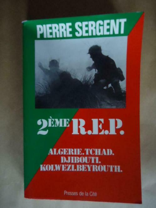 PIERRE SERGENT 2EME R.E.P. ALGERIE. TCHAD. DJIBOUTI. KOLWEZI, Livres, Guerre & Militaire, Utilisé, Enlèvement ou Envoi