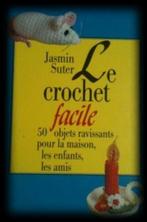 Le crochet facile, Jasmin Suter, Ophalen of Verzenden
