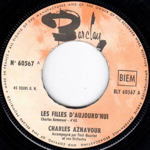 Charles Aznavour – Les Filles D'Aujourd'hui / Reste, Cd's en Dvd's, Vinyl Singles, Gebruikt, Single, Pop, 7 inch, Ophalen of Verzenden
