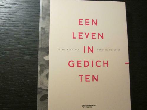 Een leven in gedichten (Peter Theunynck-Ronny De Schuyter), Livres, Littérature, Comme neuf, Enlèvement ou Envoi