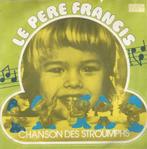 Le pere Francis – Chanson des stroumps – Single, 7 pouces, Pop, Enlèvement ou Envoi, Single
