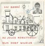 Luc Barré – De Jules Moretuslei / Mijn dorp Wilrijk – Single, En néerlandais, Enlèvement ou Envoi, Single, Utilisé
