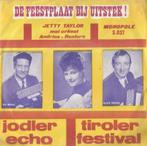 Jetty Taylor – Jodler echo / Tiroler festival – Single, 7 pouces, En néerlandais, Utilisé, Enlèvement ou Envoi