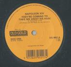 Napoleon XIV – They’re coming to take me away Ha-Haa - Singl, Pop, Ophalen of Verzenden, 7 inch, Single
