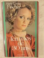 Femmes de 30 ans  - Marie Louise Fischer, Boeken, Gelezen, Europa overig, Ophalen of Verzenden, Marie Louise Fischer