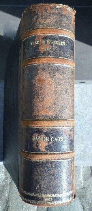 Jacob Cats. Alle de Wercken, antiek boek 1862. 400 platen, Antiek en Kunst, Antiek | Boeken en Manuscripten, Ophalen of Verzenden