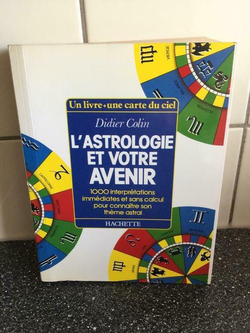 Livre de Didier Colin "L'astrologie et votre avenir"- B état, Livres, Livres Autre, Utilisé, Enlèvement ou Envoi