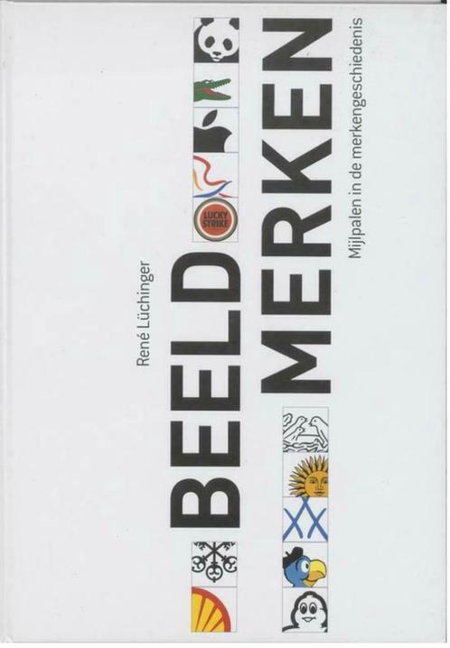 Beeldmerken mijlpalen in de merkengeschiedenis, Livres, Économie, Management & Marketing, Enlèvement