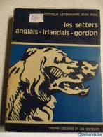 les setters anglais iriandais gordon, Livres, Utilisé, Enlèvement ou Envoi