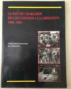 Le Pays de Charleroi de l'Occupation à la libération 40 -44, Livres, Histoire nationale, Enlèvement ou Envoi