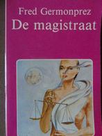 De magistraat / Fred Germonprez, Boeken, België, Ophalen of Verzenden, Zo goed als nieuw, Fred Germonprez