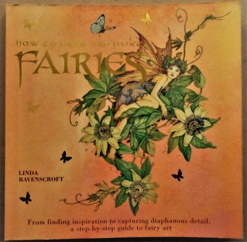 How to draw and paint Fairies - 2005 - Linda Ravenscroft, Hobby & Loisirs créatifs, Peinture, Comme neuf, Autres types, Enlèvement ou Envoi